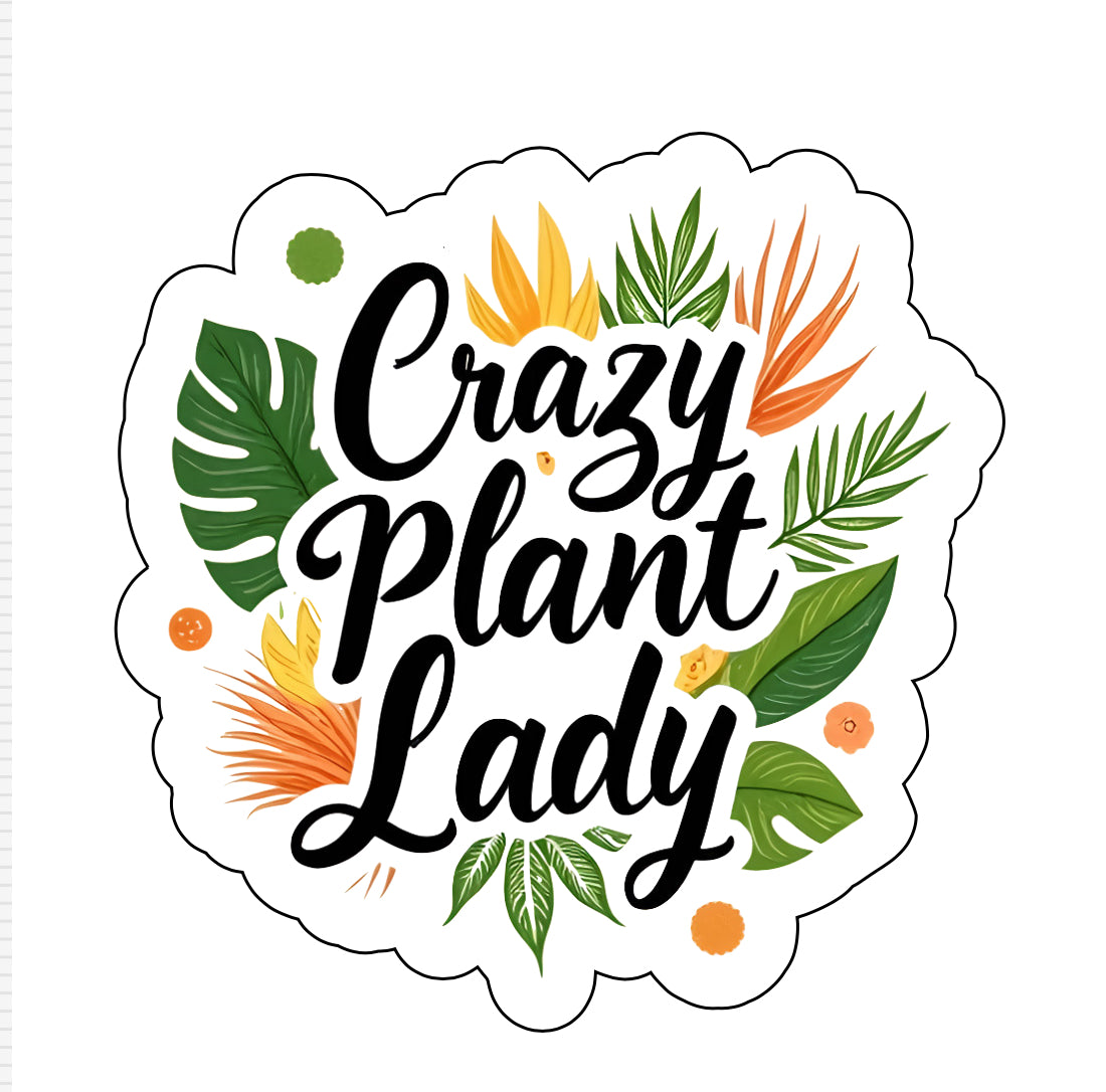 Crazy plant lady sticker